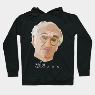 Larry David. Eh.... Hoodie